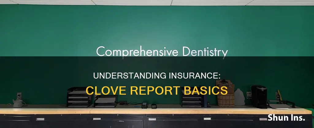 what is a clove report in insurance