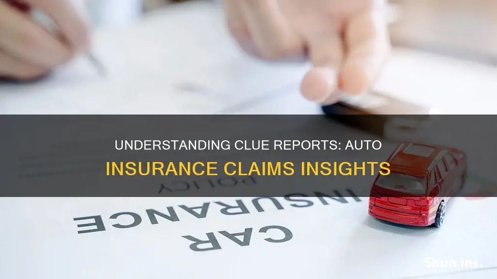 what is a clue report for auto insurance