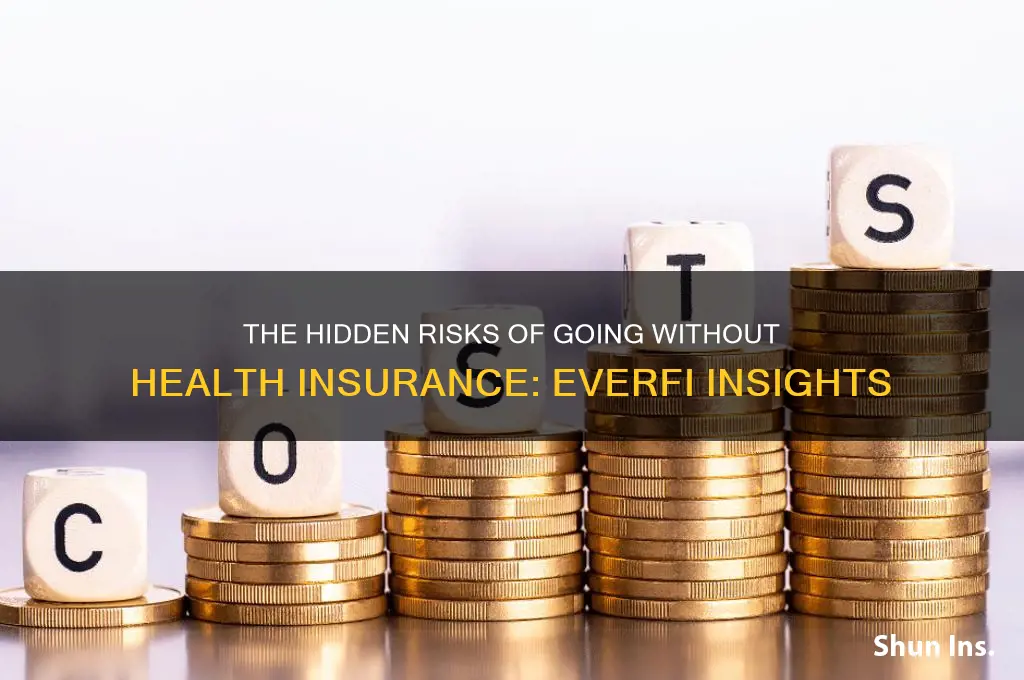 what is a consequence of not having health insurance everfi