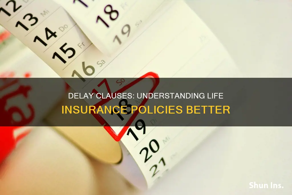 what is a delay clause in life insurance