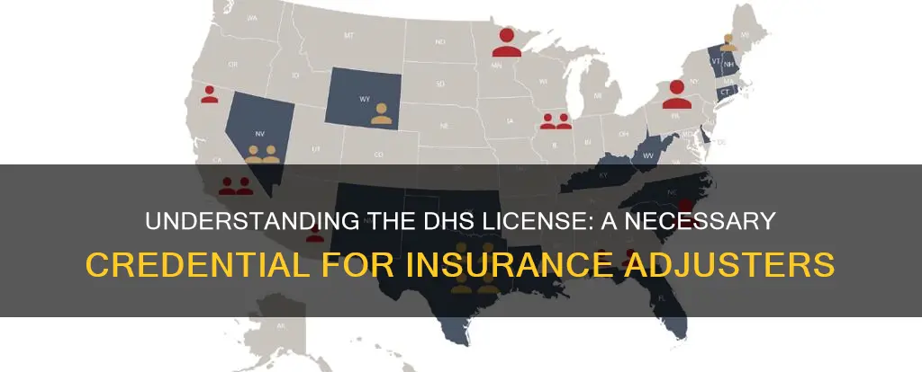 what is a dhs licence for an insurance adjuster