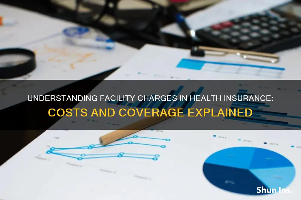 what is a facility charge health insurance