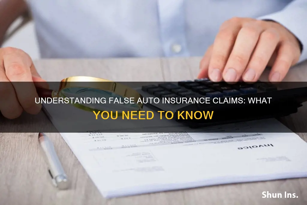 what is a false auto insurance claim