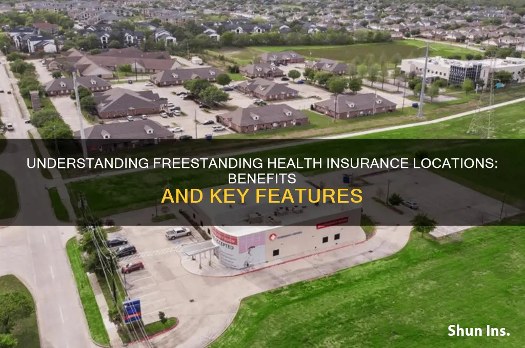 what is a freestanding location for health insurance