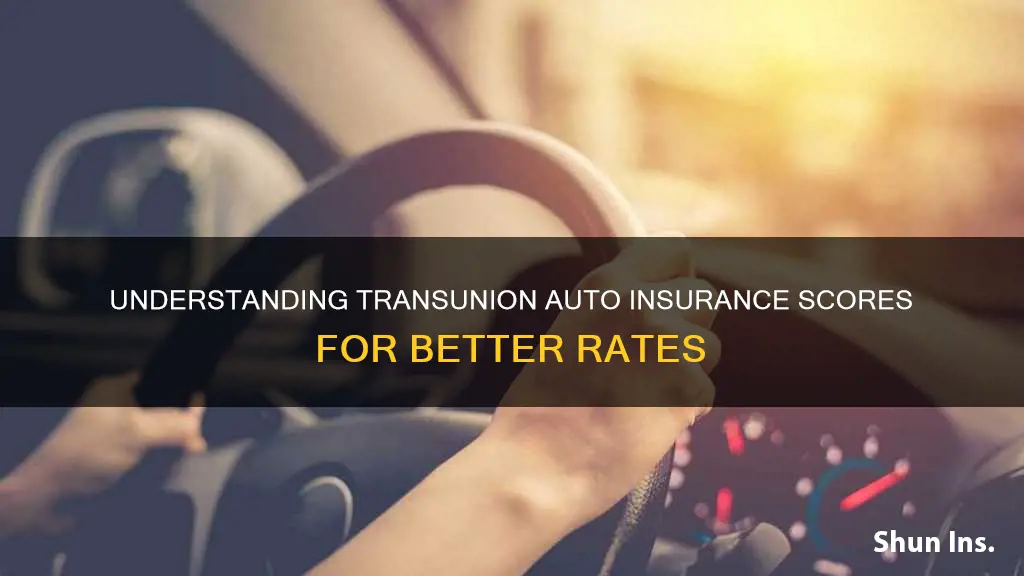 what is a good transunion auto insurance score