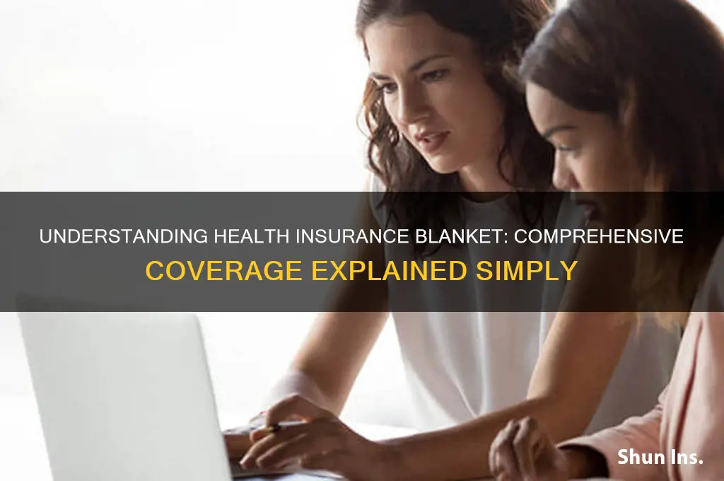 what is a health insurance blanket