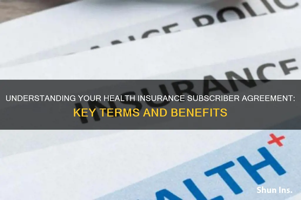 what is a health insurance subscriber agreement