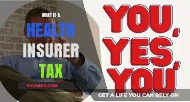 Understanding Health Insurer Tax: Definition, Impact, and Implications Explained