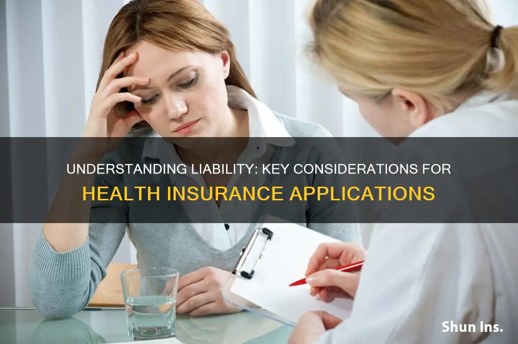 what is a liability when applying for health insurance