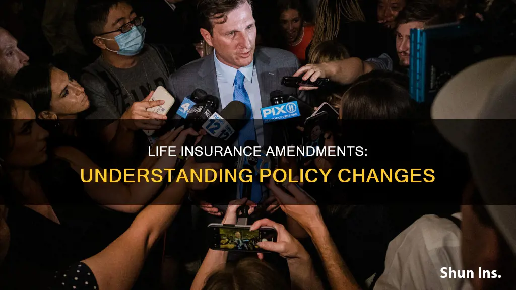 what is a life insurance amendment