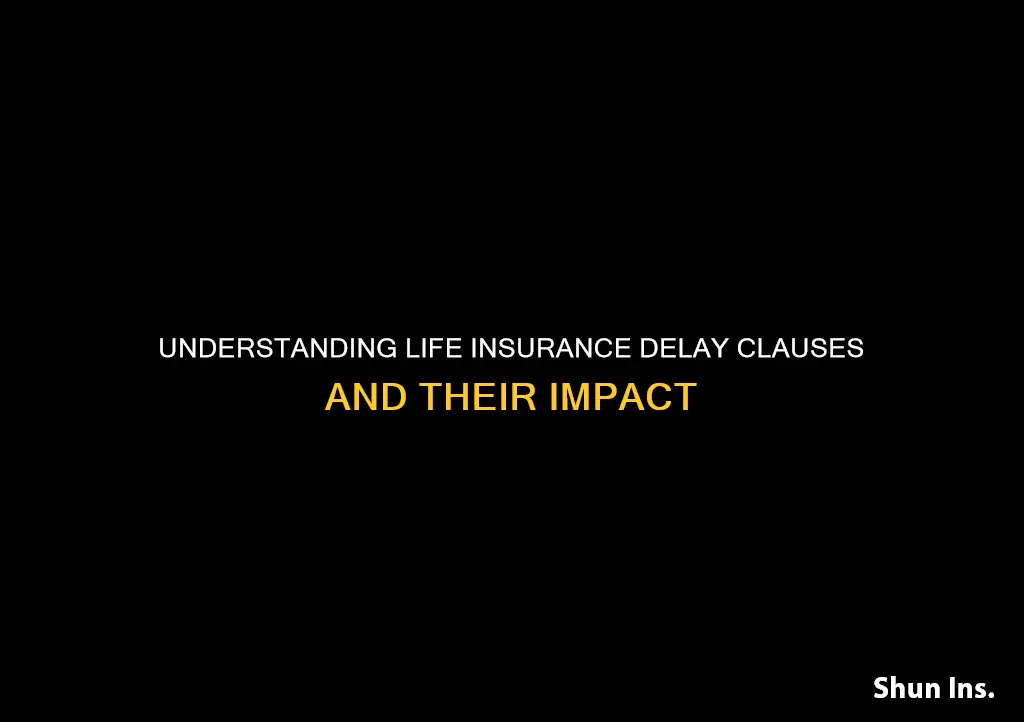 what is a life insurance delay clause