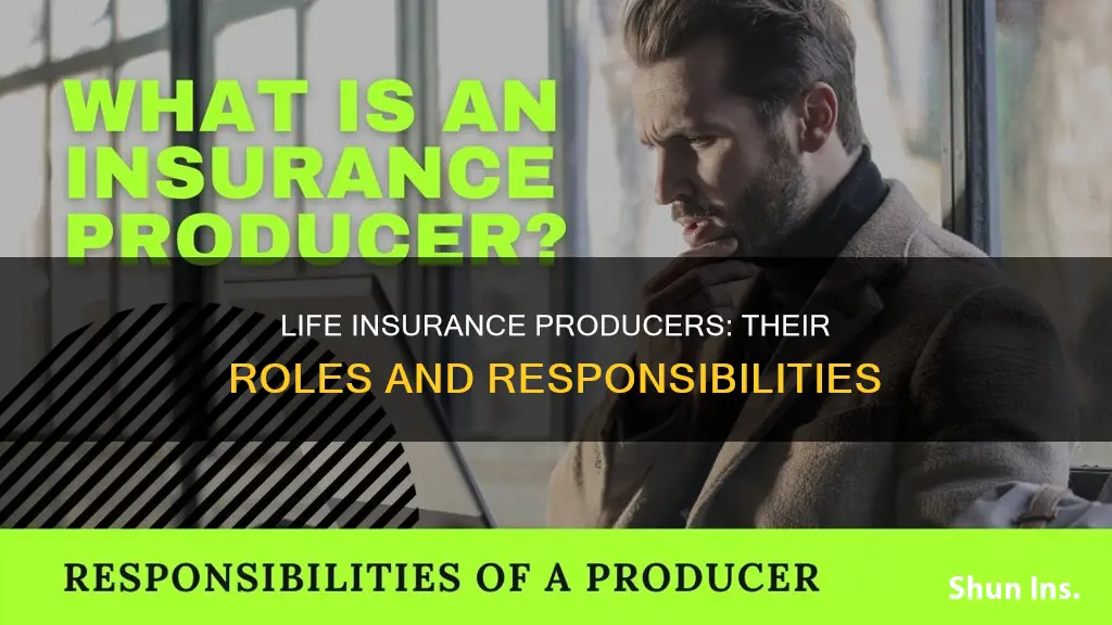 what is a life insurance producer authorized to do