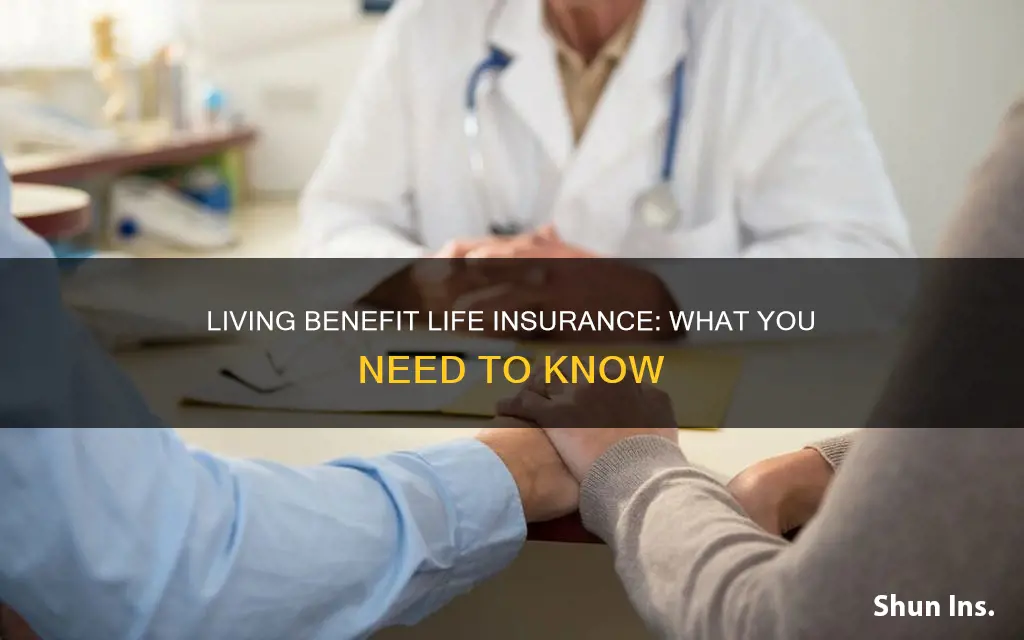 what is a living benefit life insurance