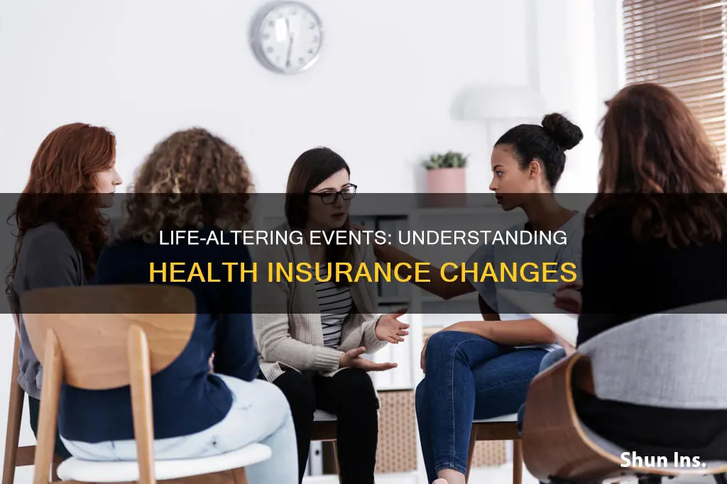 what is a major life change for health insurance called