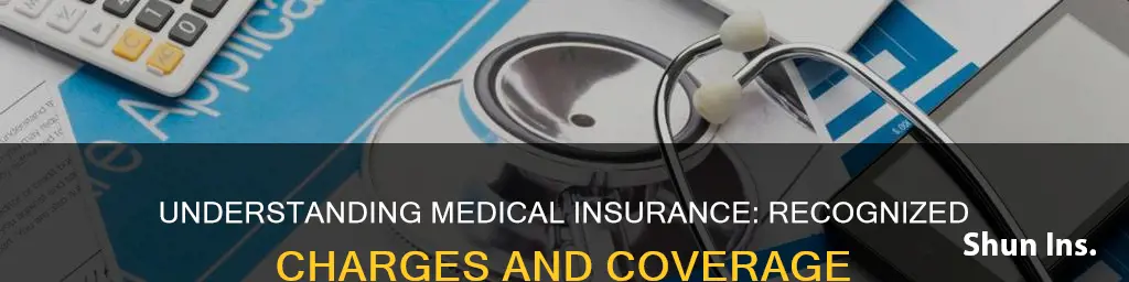 what is a medical insurance a recognized charge