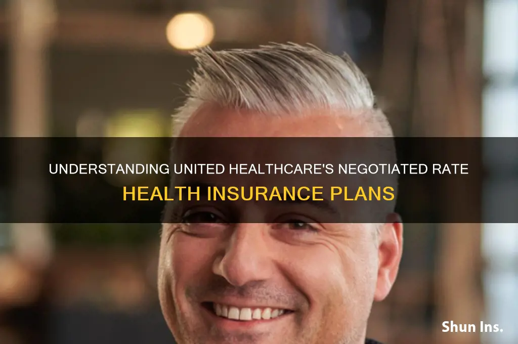 what is a negotiated rate health insurance with united healthcare