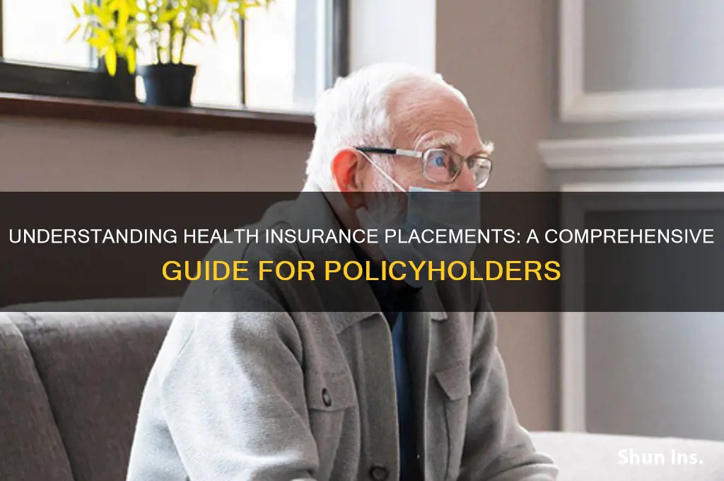 what is a placement in health insurance