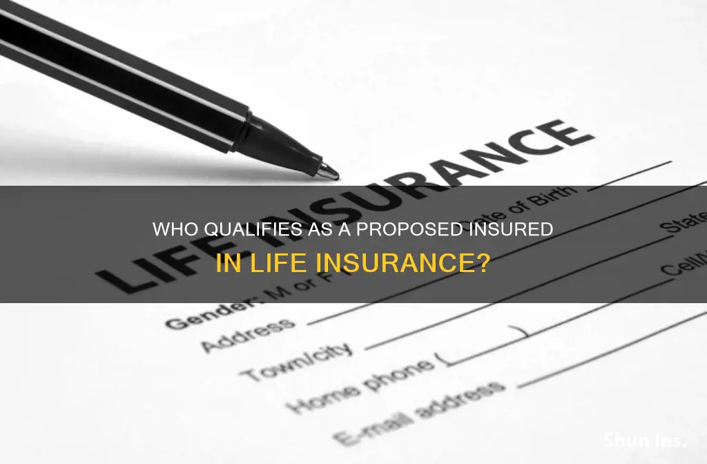 what is a proposed insured in life insurance