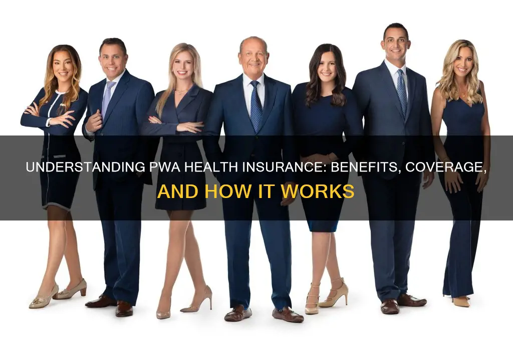 what is a pwa health insurance