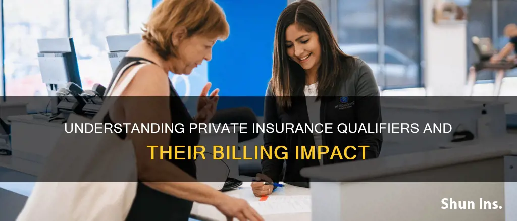 what is a qualifer when billing private insurance