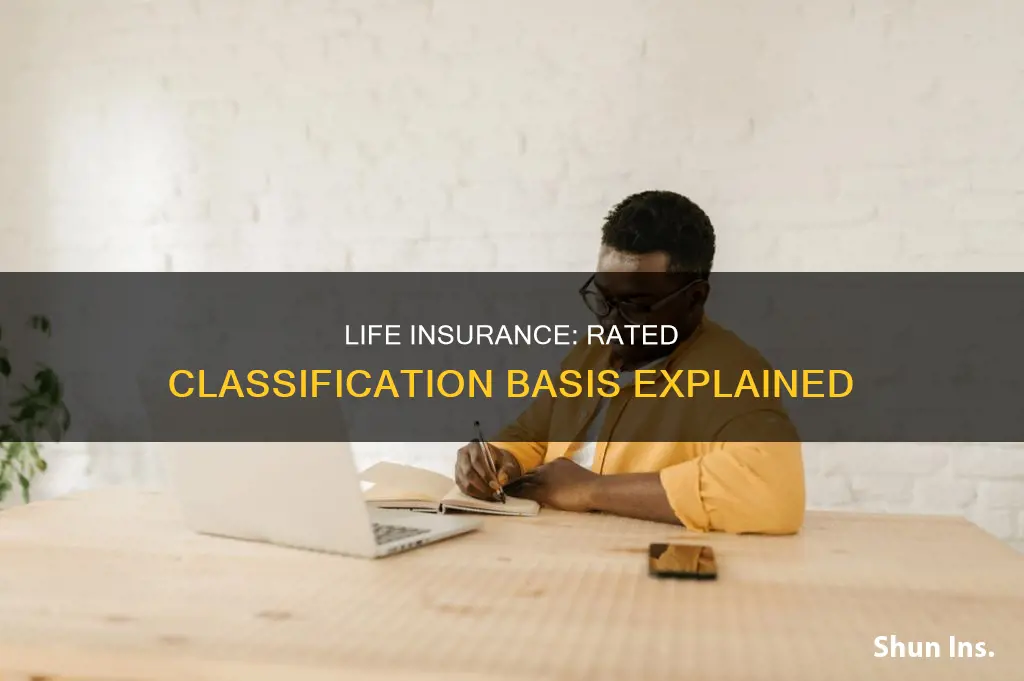 what is a rated classification basis life insurance