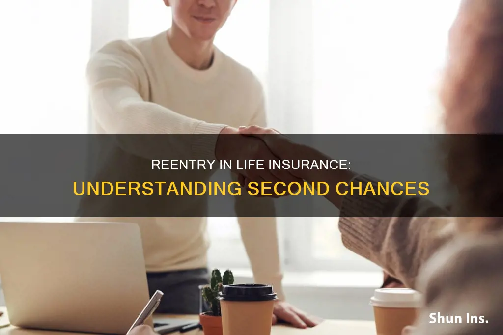 what is a reentry in life insurance