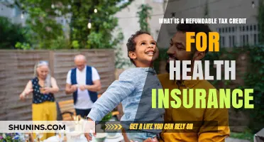 Understanding Refundable Tax Credits for Health Insurance: A Comprehensive Guide