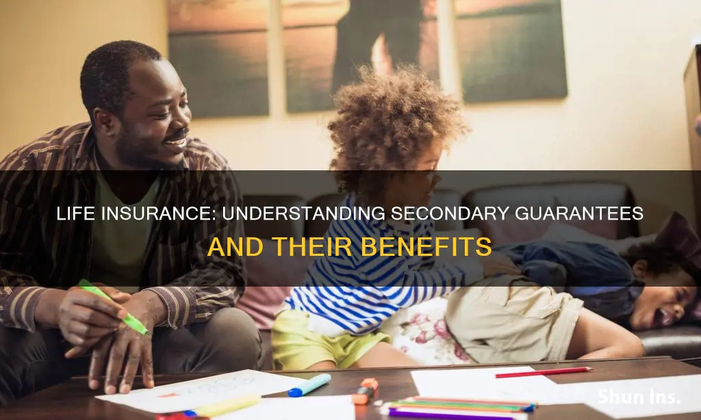 what is a secondary guarantee for life insurance