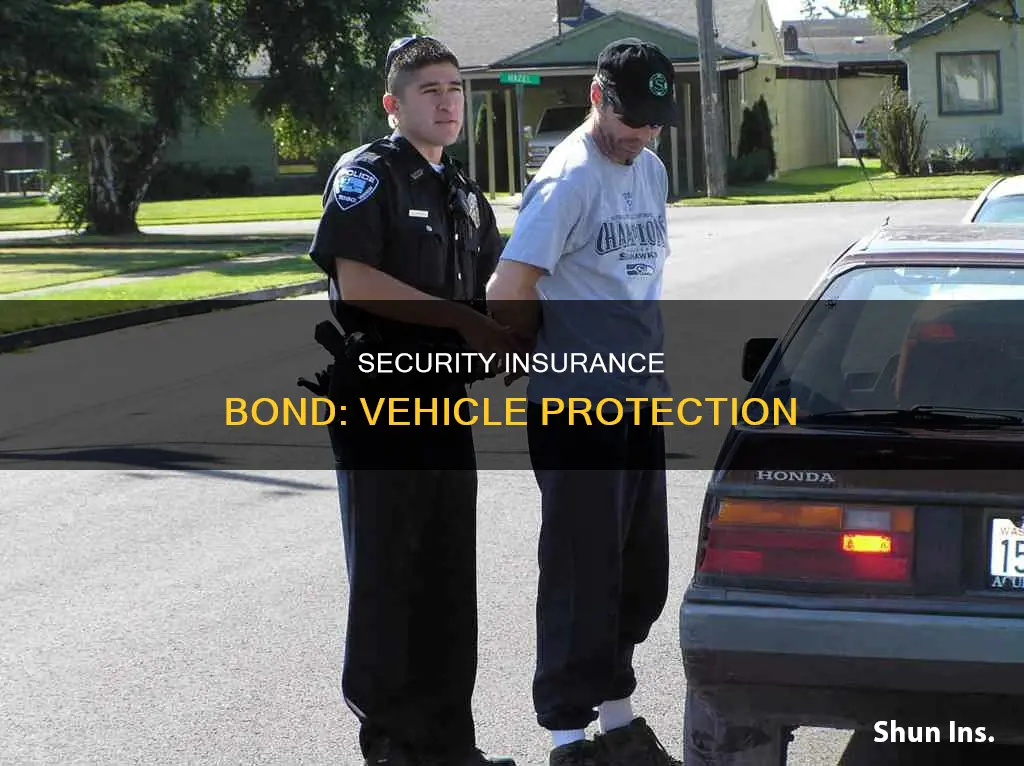 what is a security insurance bond on a vehicle