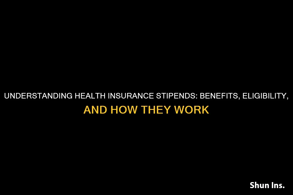 what is a stipend for health insurance