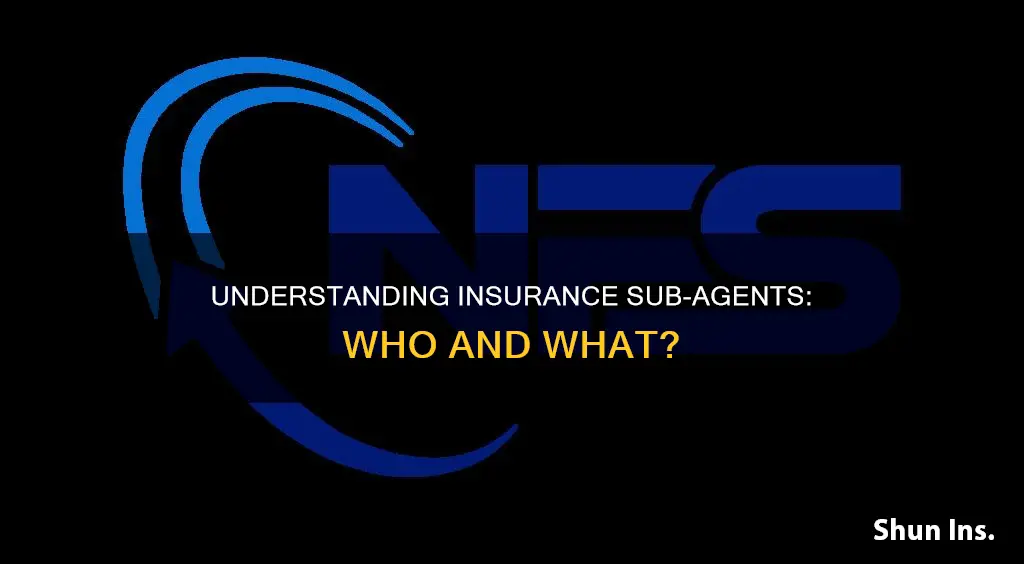 what is a sub agent in insurance