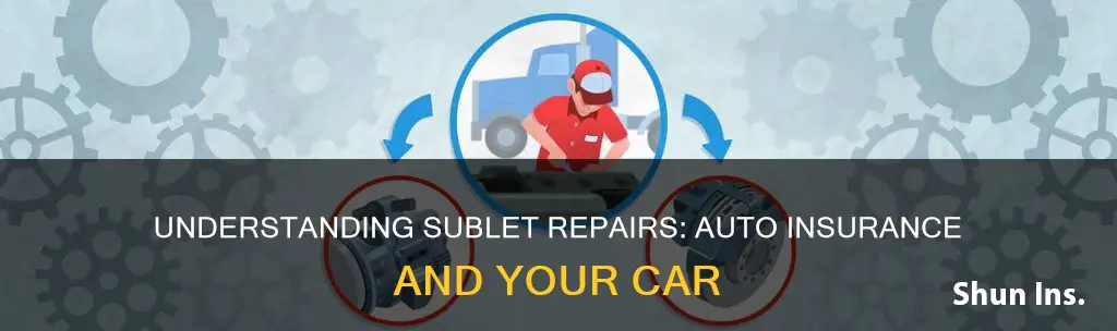 what is a sublet in insurance auto repair