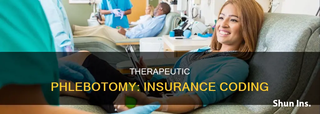 what is a therapeutic phlebotomy considered under insurance codes