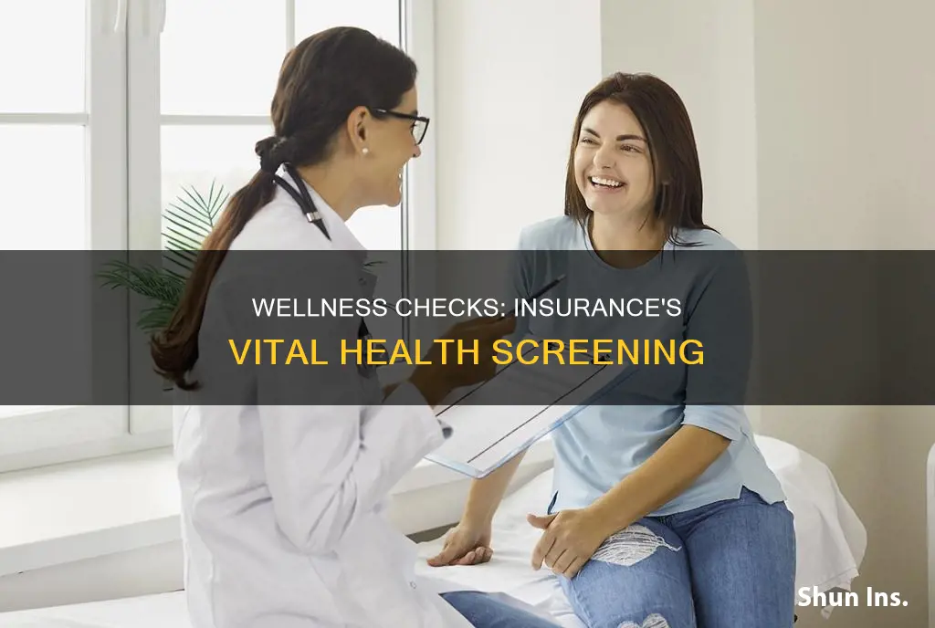 what is a wellness check for insurance