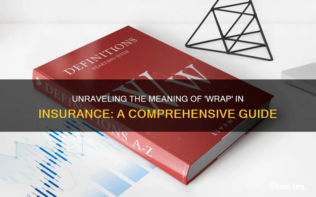 what is a wrap in insurance terms and definitions