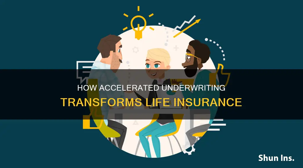 what is accelerated underwriting in life insurance