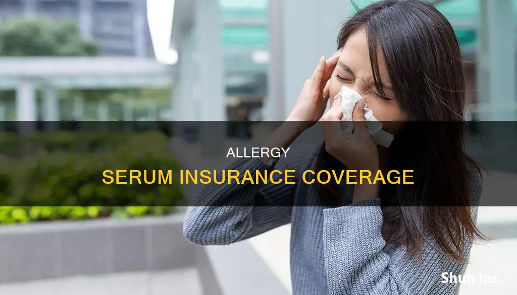 what is allergy serum considered by insurance