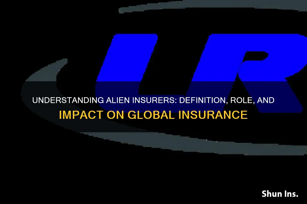 what is an alien insurer