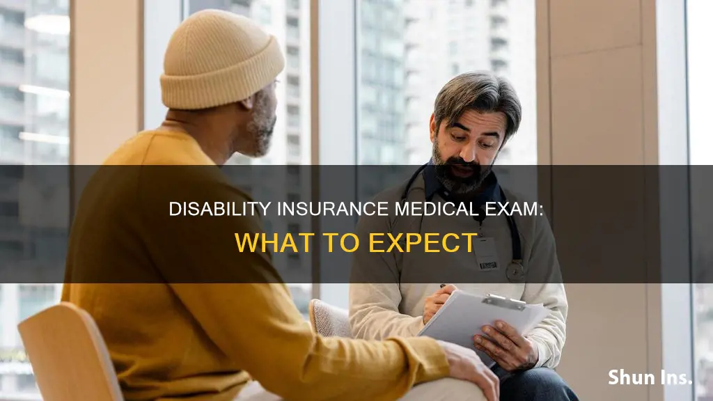 what is an at home disability insurance medical exam like