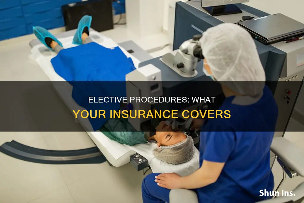 what is an elective procedure in medical insurance