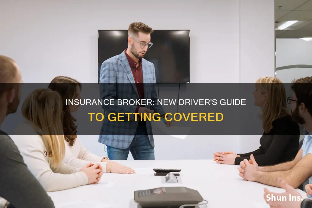 what is an insurance broker for new driver