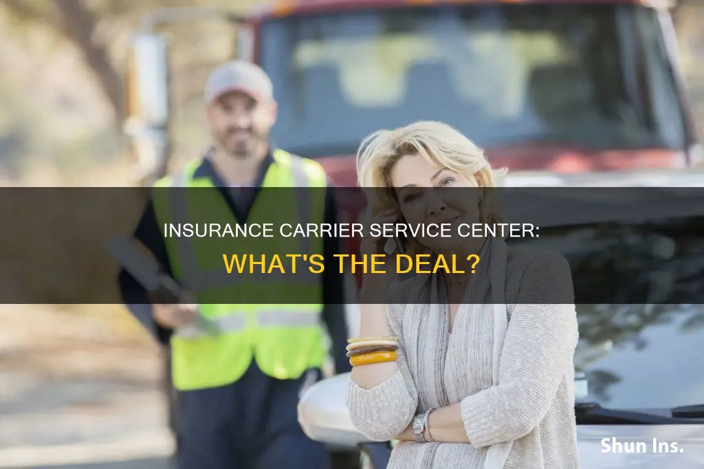 what is an insurance carrier service center