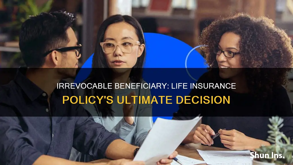 what is an irrevocable beneficiary in life insurance