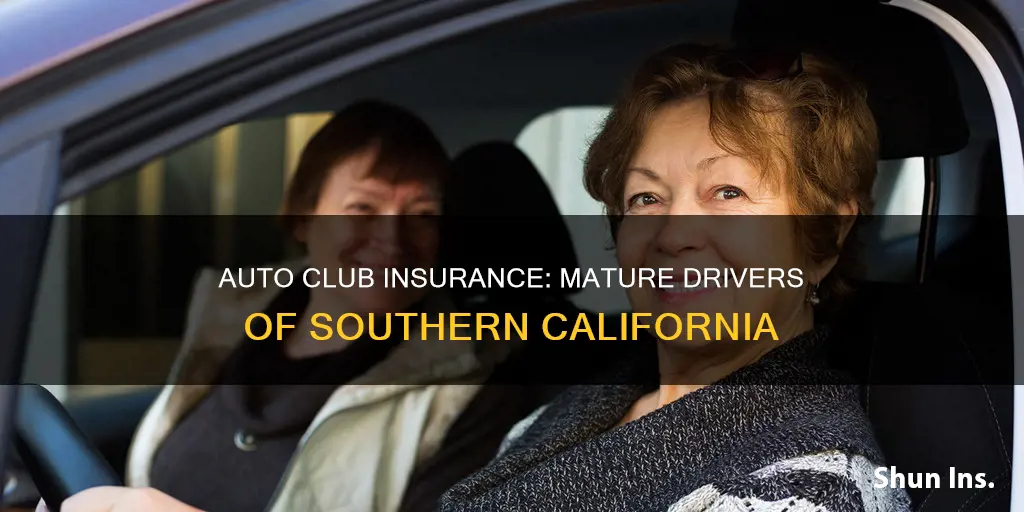 what is auto club of southern california insurance mature driver