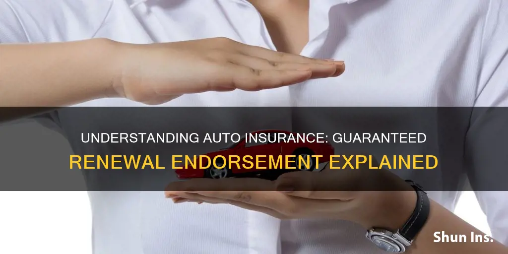 what is auto insurance guaranteed renewal endorsement