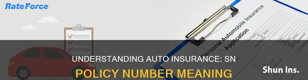 what is auto insurance policy number start with sn