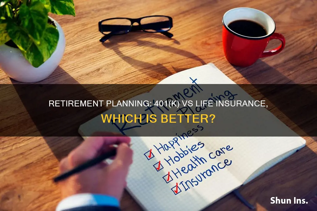 what is better 401k or life insurance