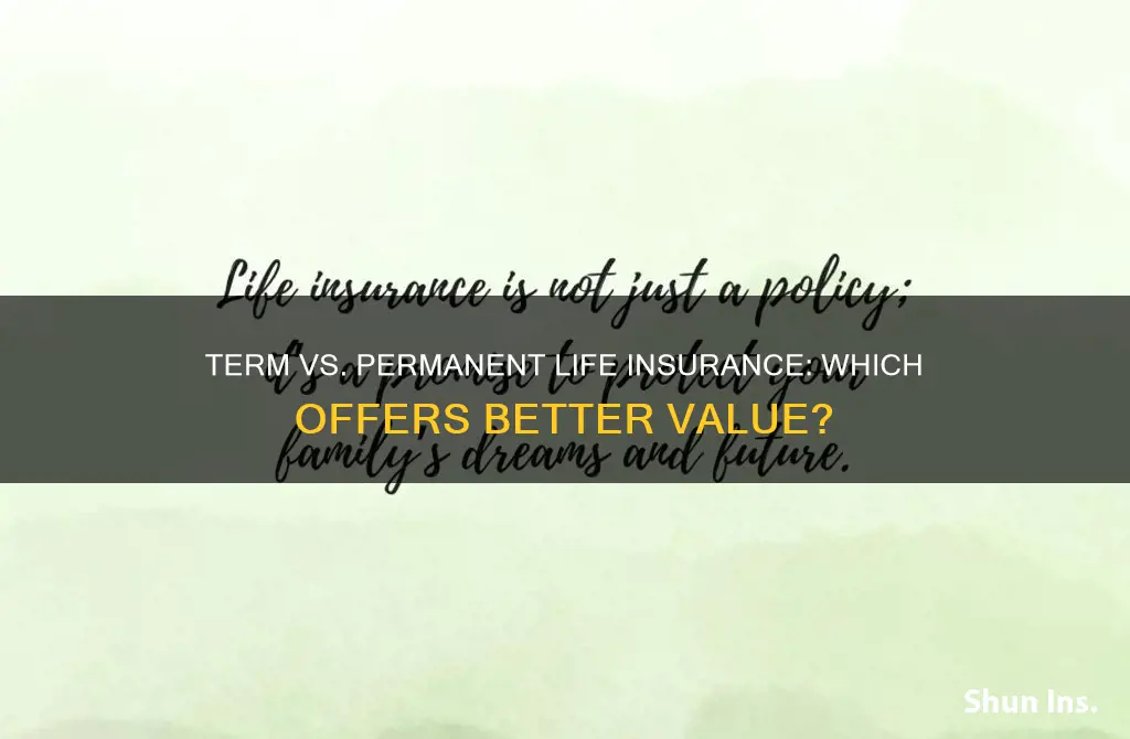 what is better term or permanent life insurance