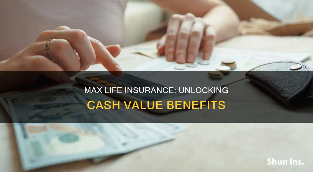 what is cash value in max life insurance