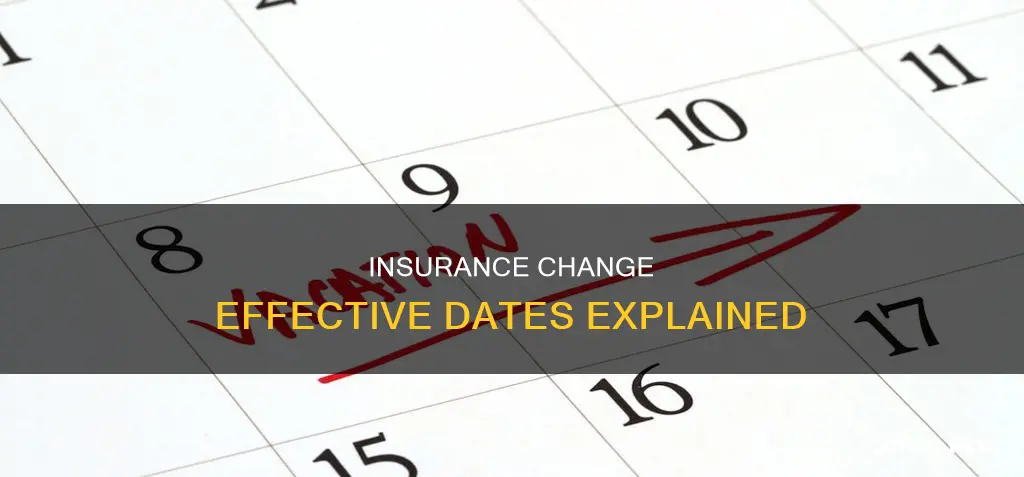 what is change effective date on insurance